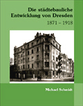 Buch: Die städtebauliche Entwicklung von Dresden 1871-1918